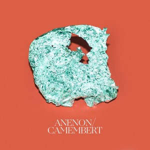 Anenon - Camembert EP