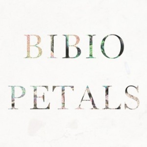 Bibio - Petals
