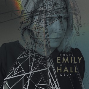 Emily Hall - Folie a Deux