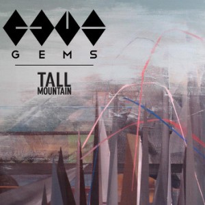 Gems - Tall Mountain