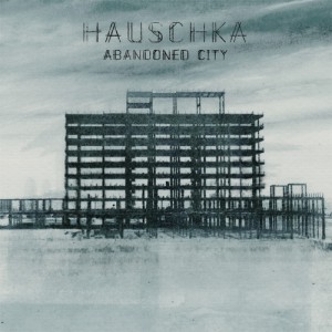 Hauschka - "Elizabeth Bay" | Abandoned City