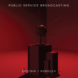 Public Service Broadcasting - Sputnik / Korolev EP