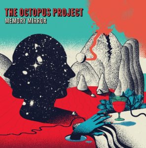 The Octopus Project - Memory Mirror