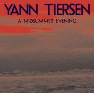 Yann Tiersen - Midsummer Night