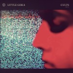 Little Girls Cults EP